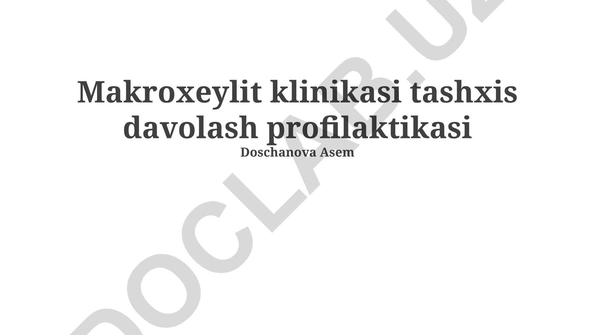 Makroxeylit klinikasi tashxisi, davolash va profilaktikasi