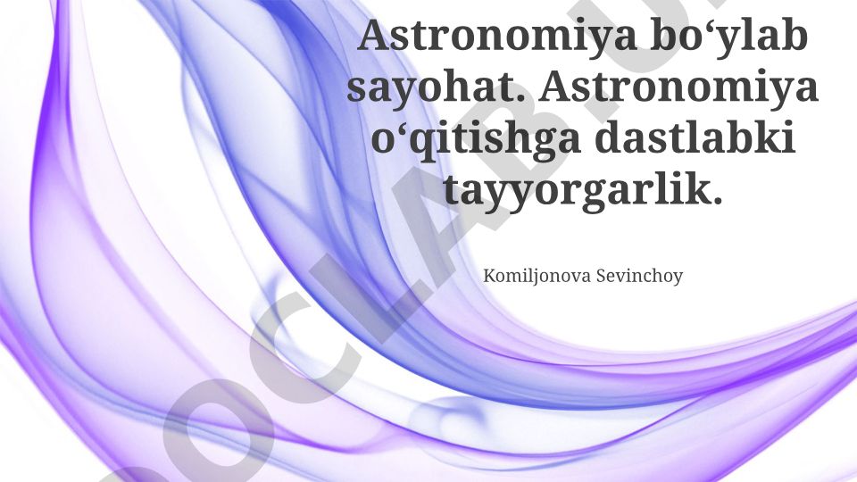 Astronomiya bo‘ylab sayohat va o‘qitishga dastlabki tayyorgarlik