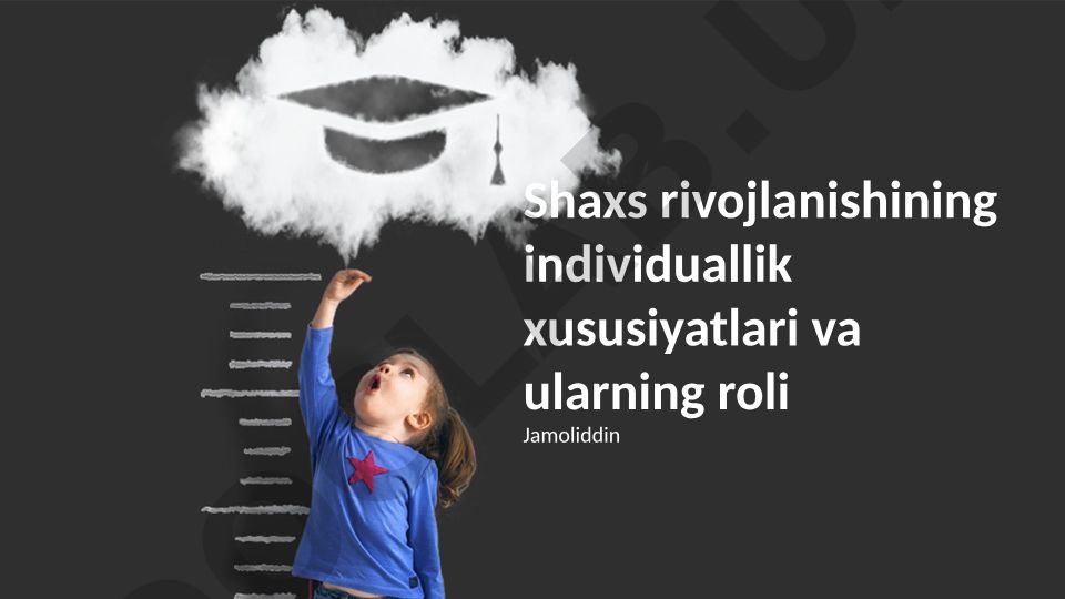 Shaxs rivojlanishining individuallik xususiyatlari va ularning roli