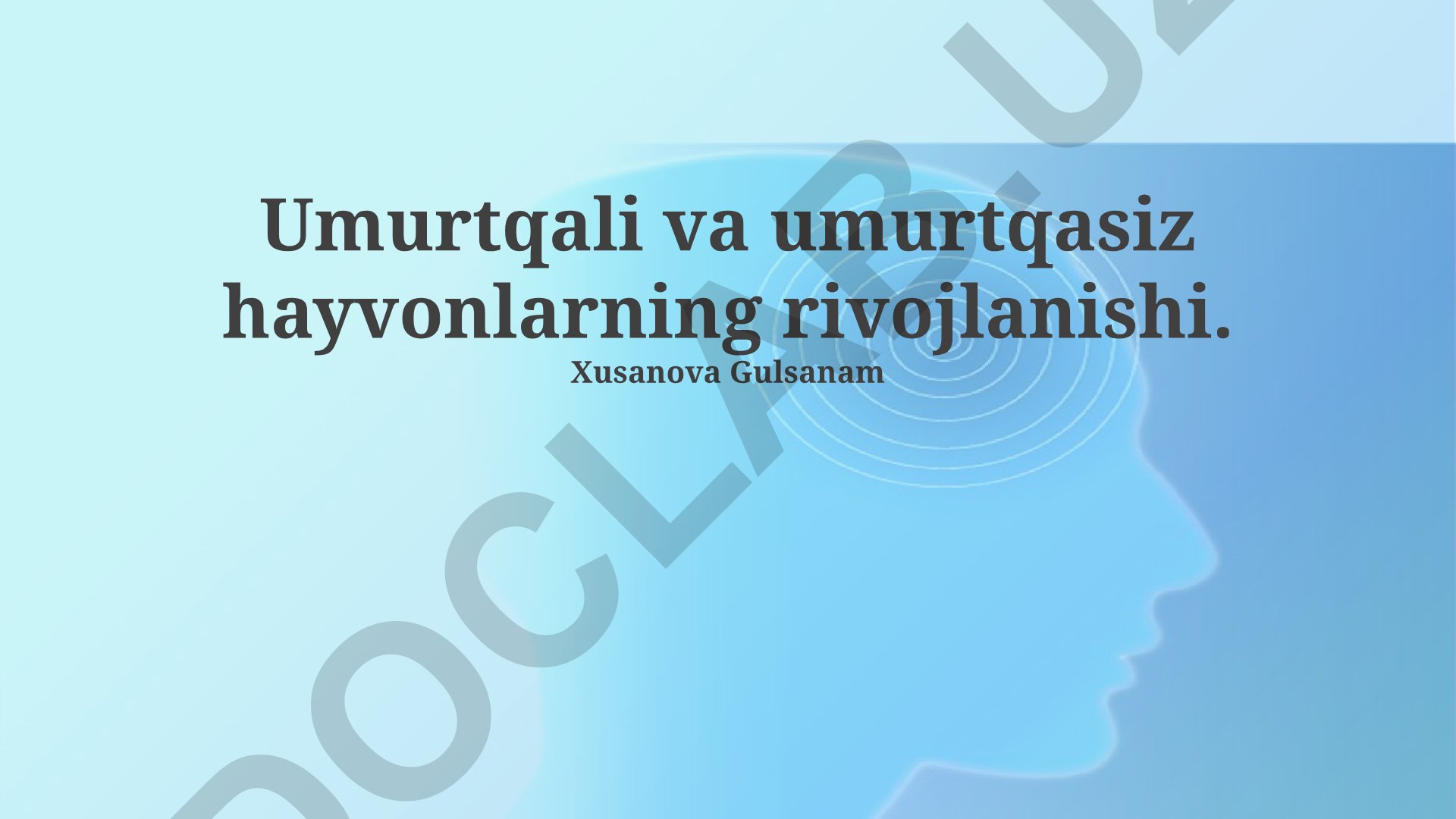 Umurtqali va umurtqasiz hayvonlarning rivojlanishi