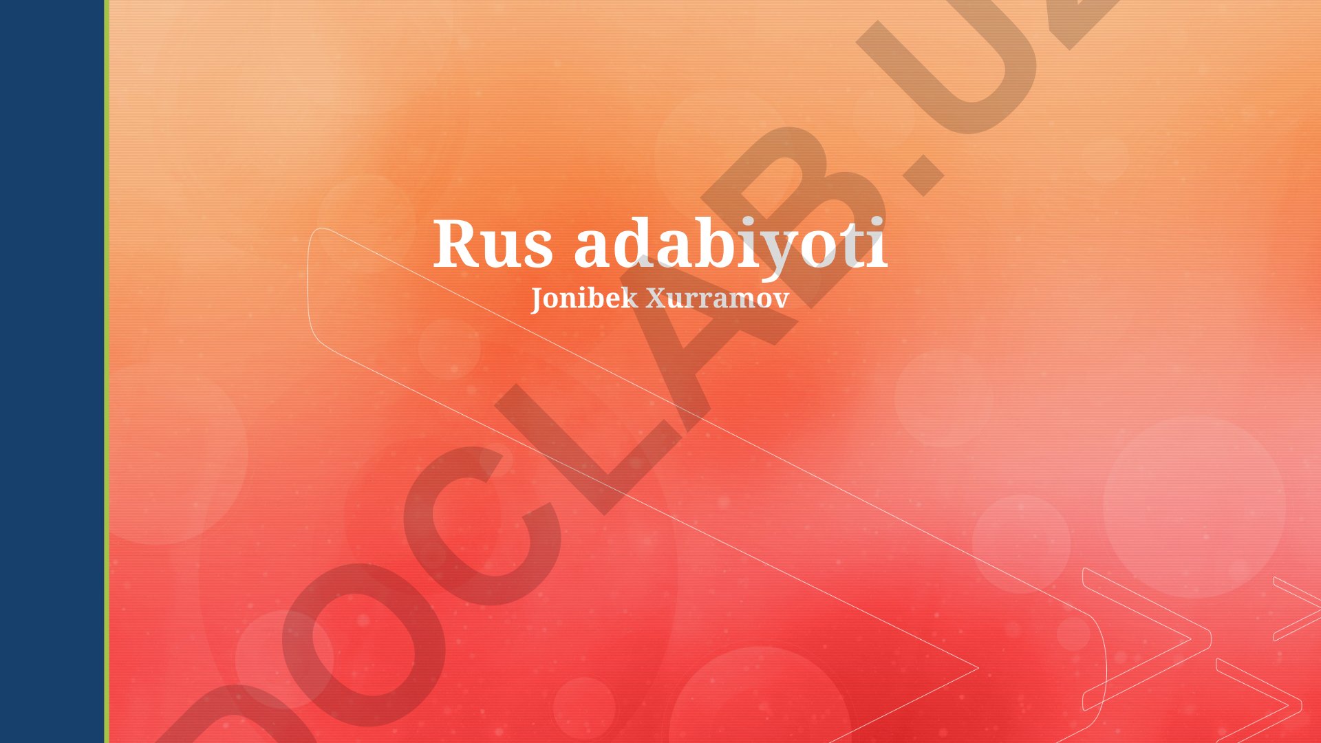 Rus adabiyoti tarixi va asosiy namoyandalari