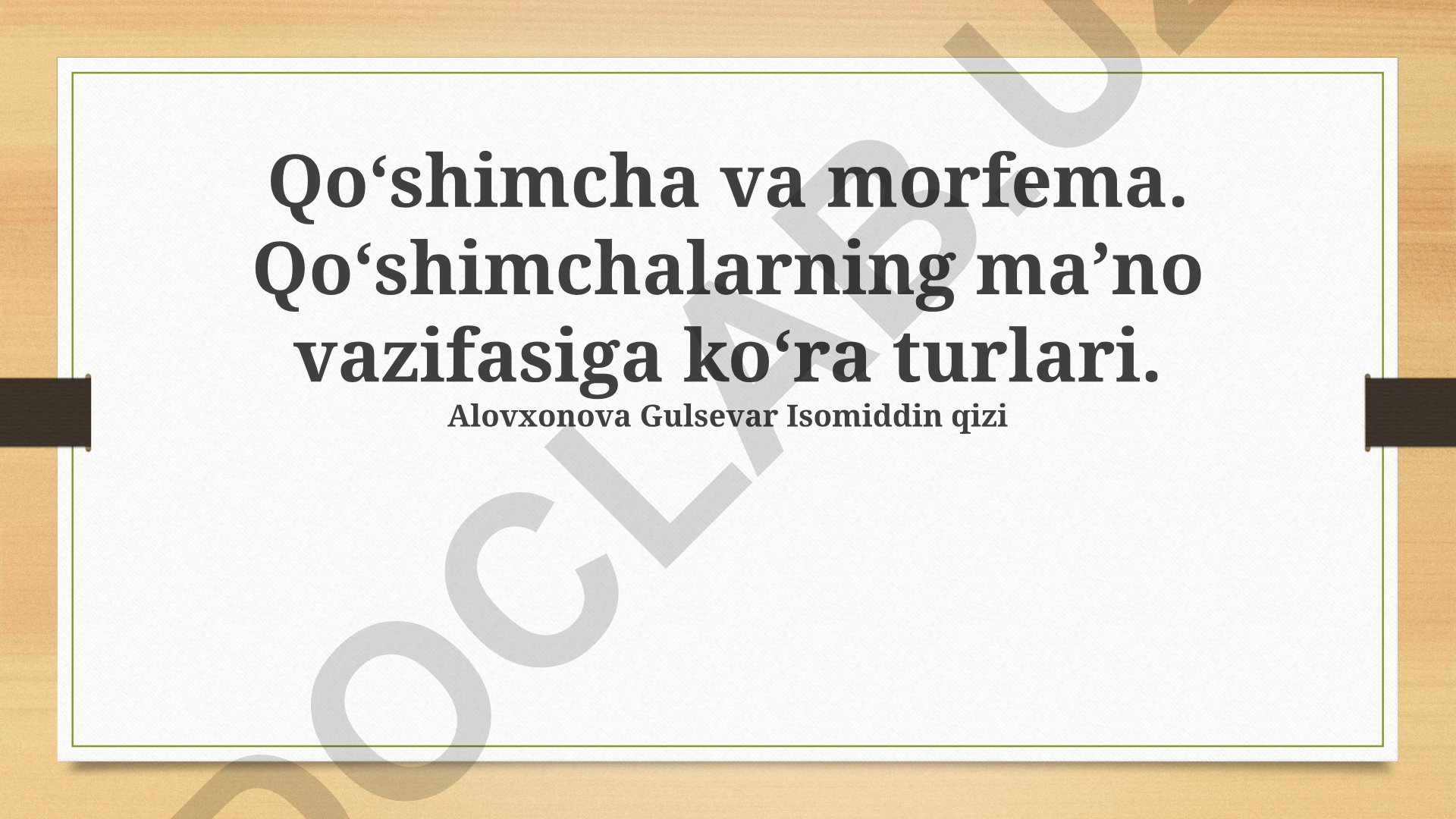 Qo'shimcha va morfema turlari, semantik vazifalari