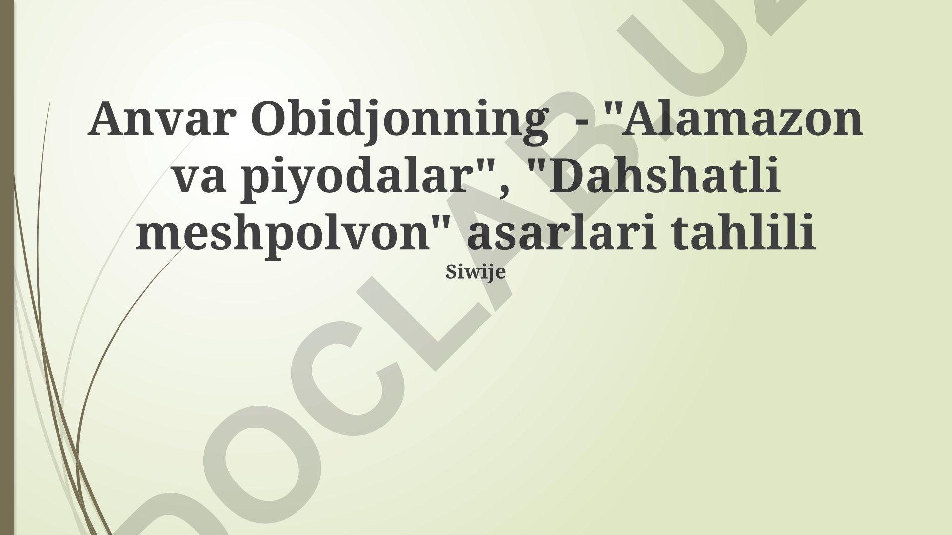 Anvar Obidjonning "Alamazon va piyodalar" va "Dahshatli kurashchi" asarlari tahlili