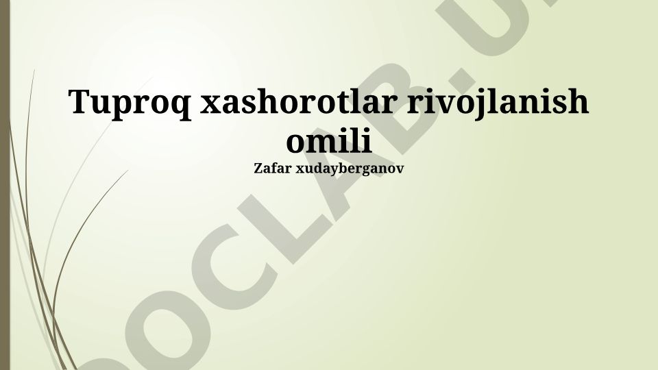 Tuproq xashorotlar rivojlanish omillari