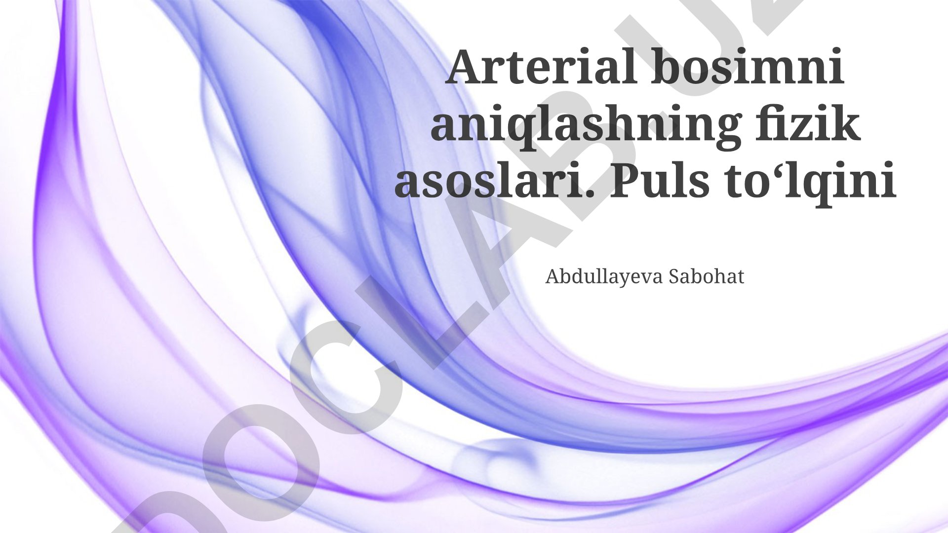 Arterial bosimni aniqlashning fizik asoslari va puls toʻlqini