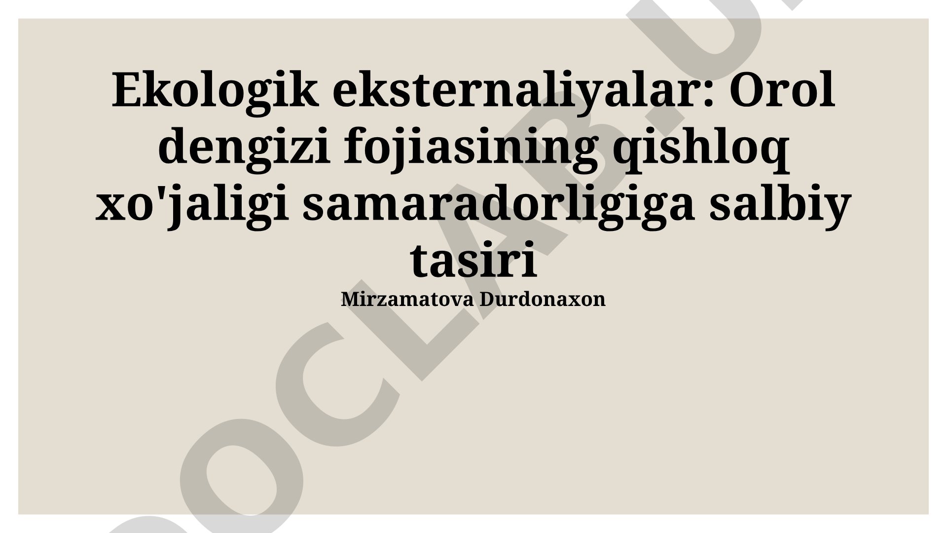 Ekologik eksternaliyalar: Orol dengizi fojiasining qishloq xo'jaligi samaradorligiga salbiy tasiri