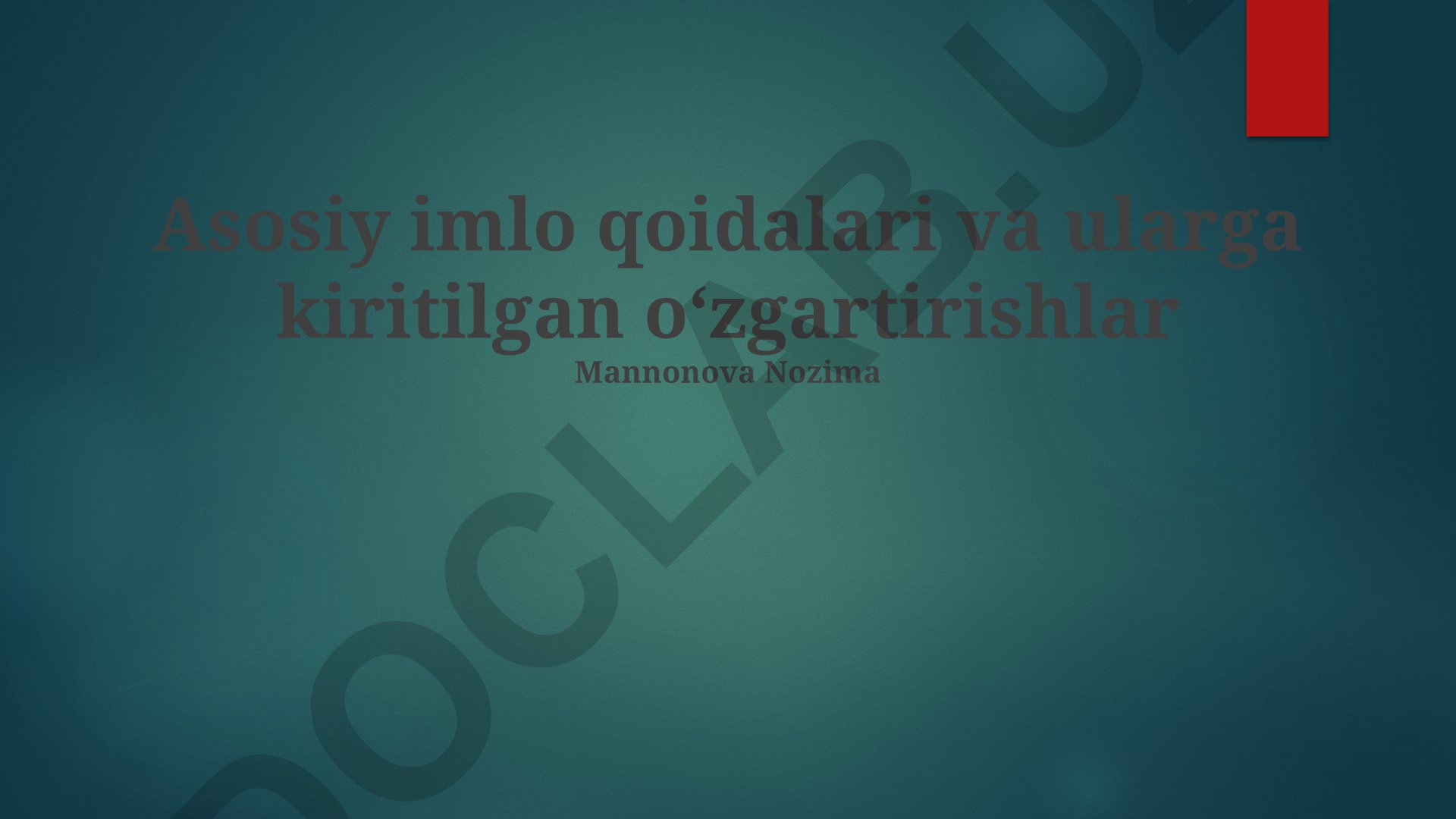 Zamonaviy O'zbek imlosining asosiy qoidalari va o'zgarishlar