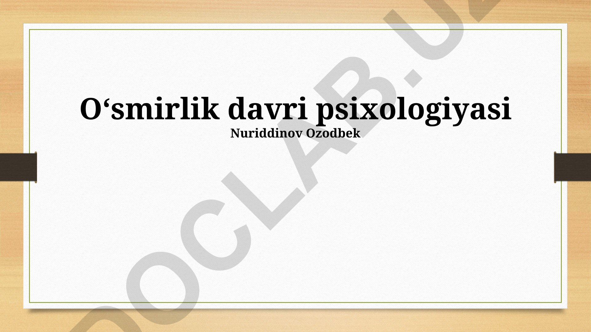Oʻsmirlik davri psixologiyasi