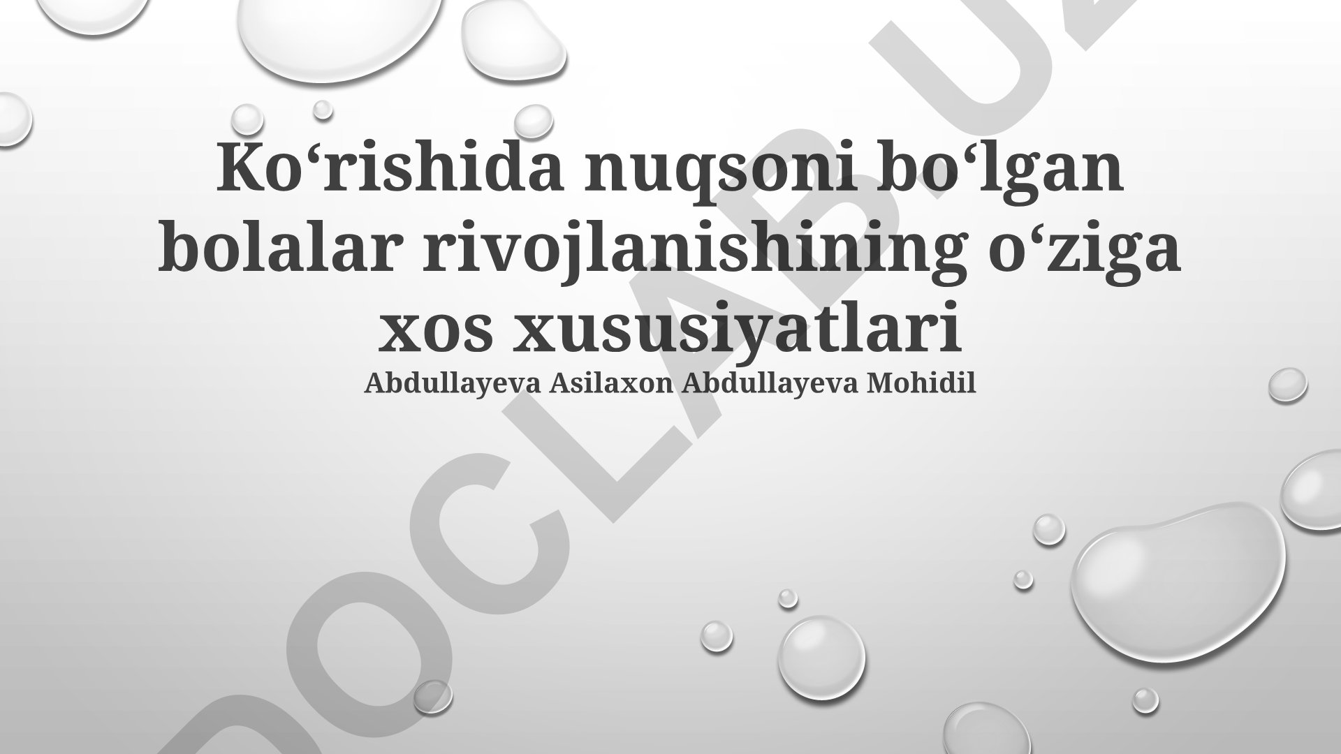Koʻrishida nuqsoni boʻlgan bolalar rivojlanishining oʻziga xos xususiyatlari