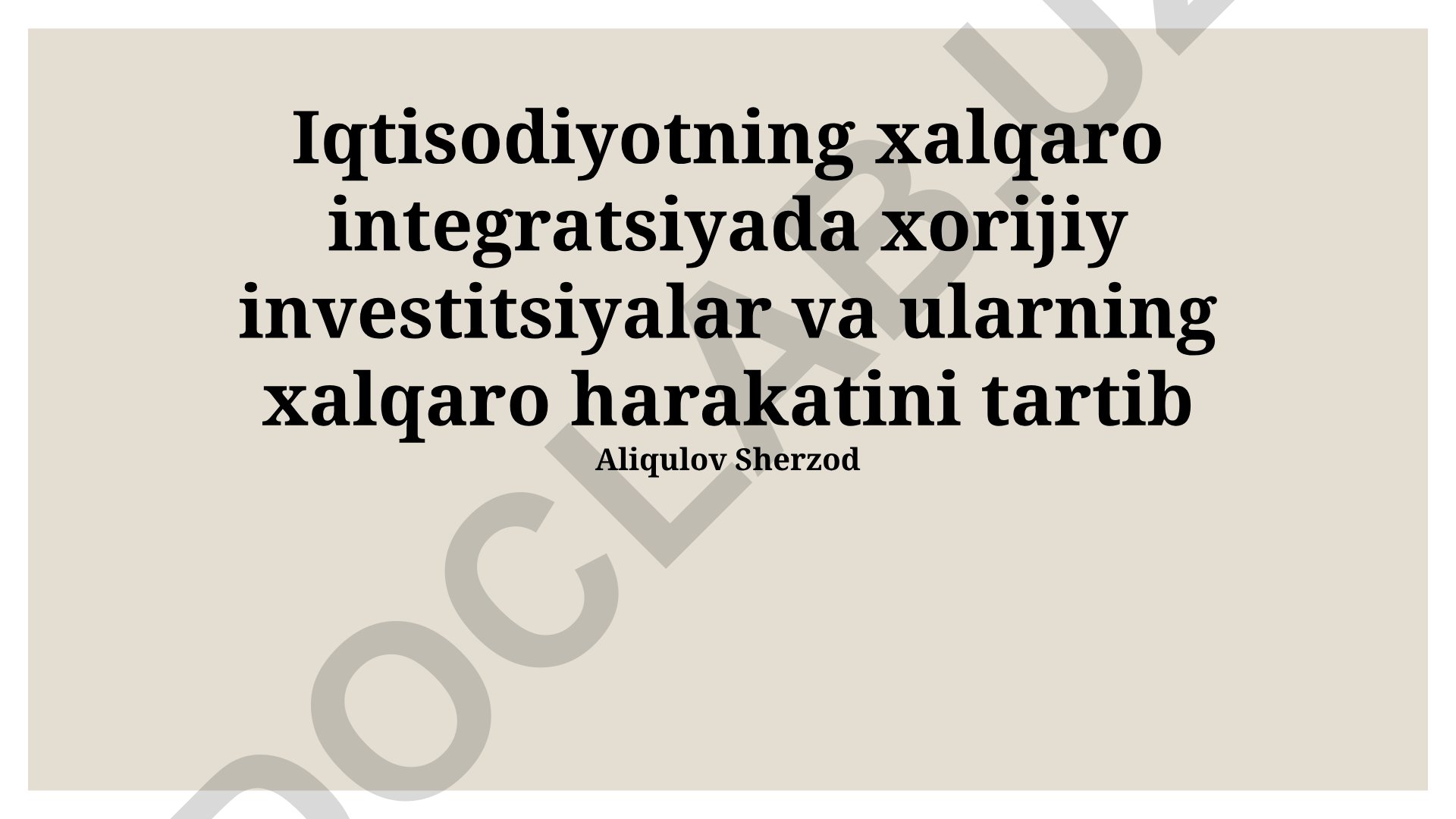 Iqtisodiyotning xalqaro integratsiyasida xorijiy investitsiyalar va ularning tartibi