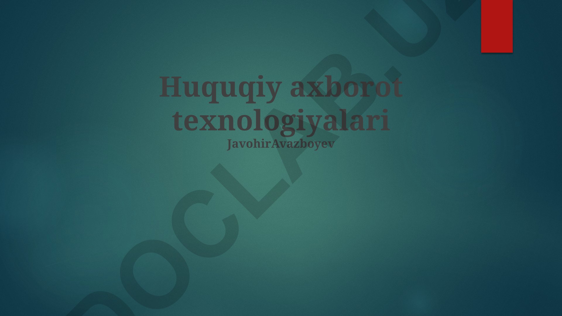 Huquqiy axborot texnologiyalari va sud jarayonlarini avtomatlashtirish