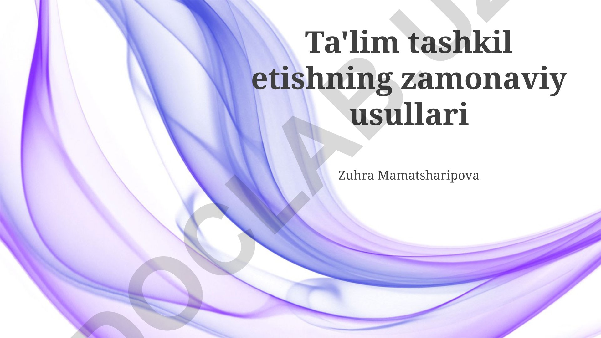 Ta'lim tashkil etishning zamonaviy usullari