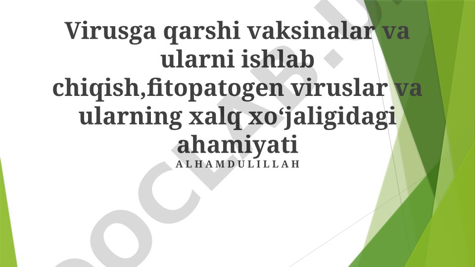Virusga qarshi vaksinalar va ularni ishlab chiqish, fitopatogen viruslar va ularning xalq xoʻjaligidagi ahamiyati