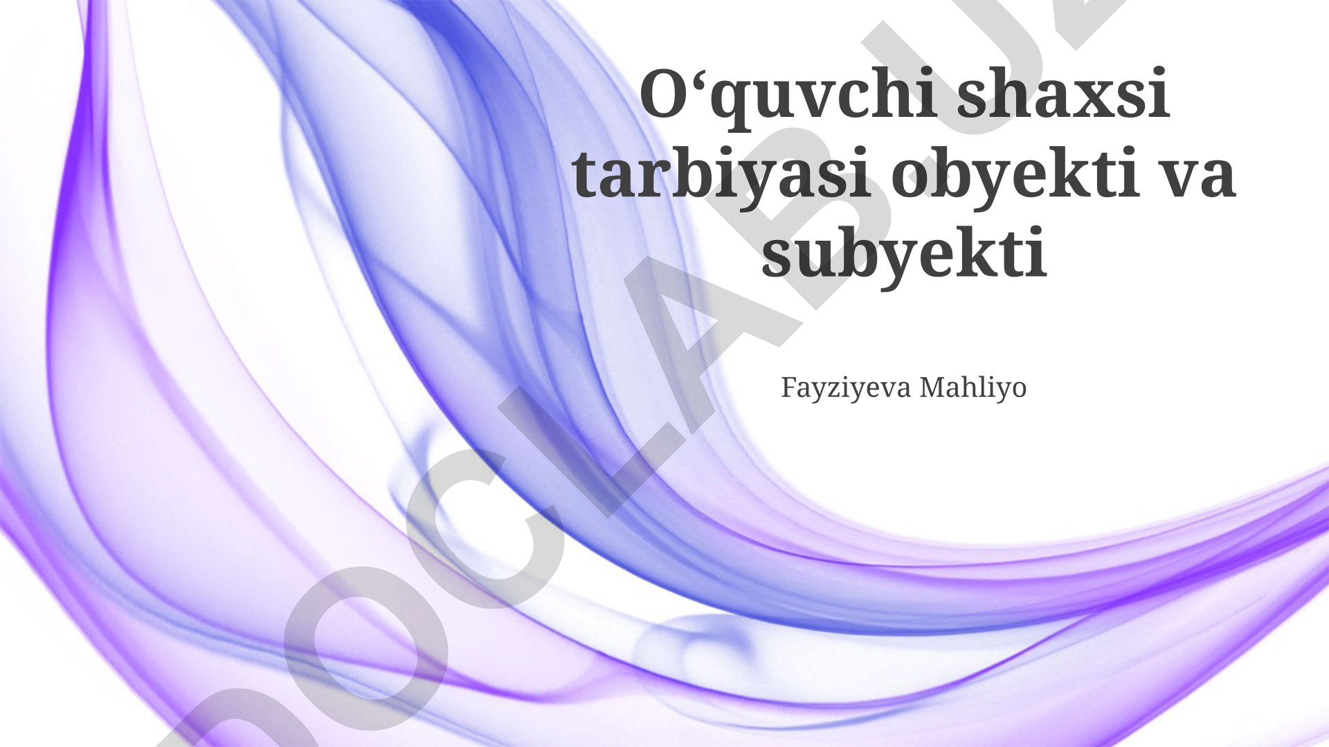 Talabaning shaxsiyati ta'lim obyekti va subyekti sifatida