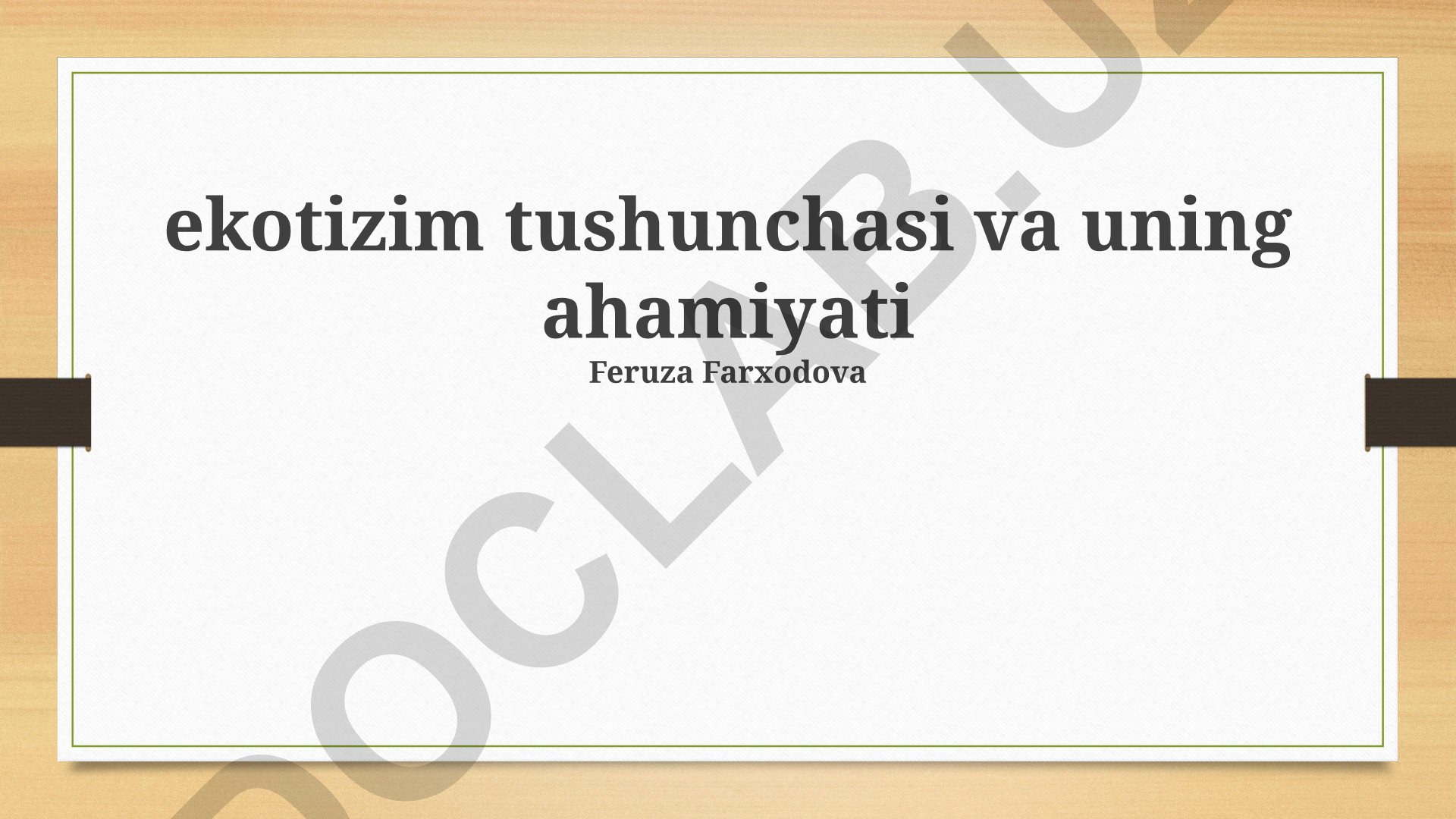 Ekosistema tushunchasi va uning ahamiyati