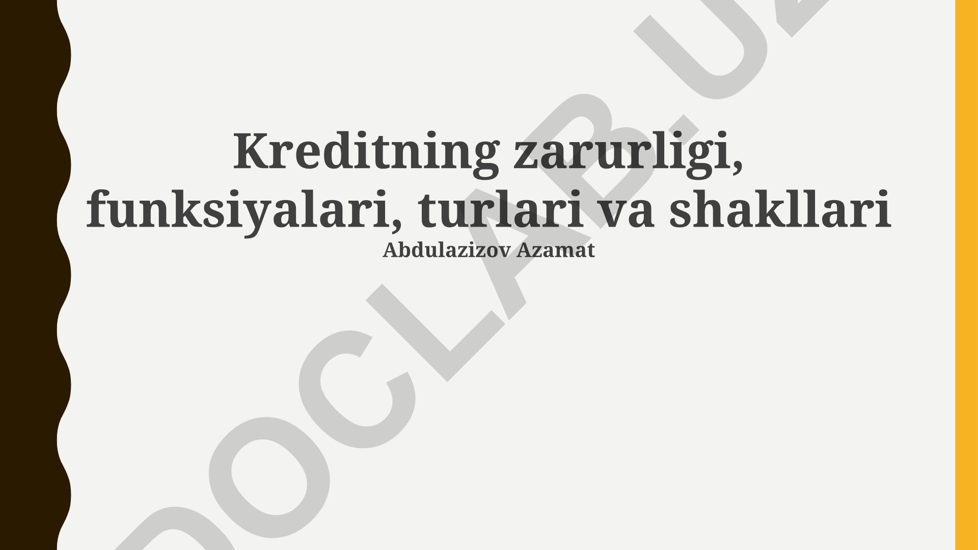 Kreditning zarurligi, funksiyalari, turlari va shakllari