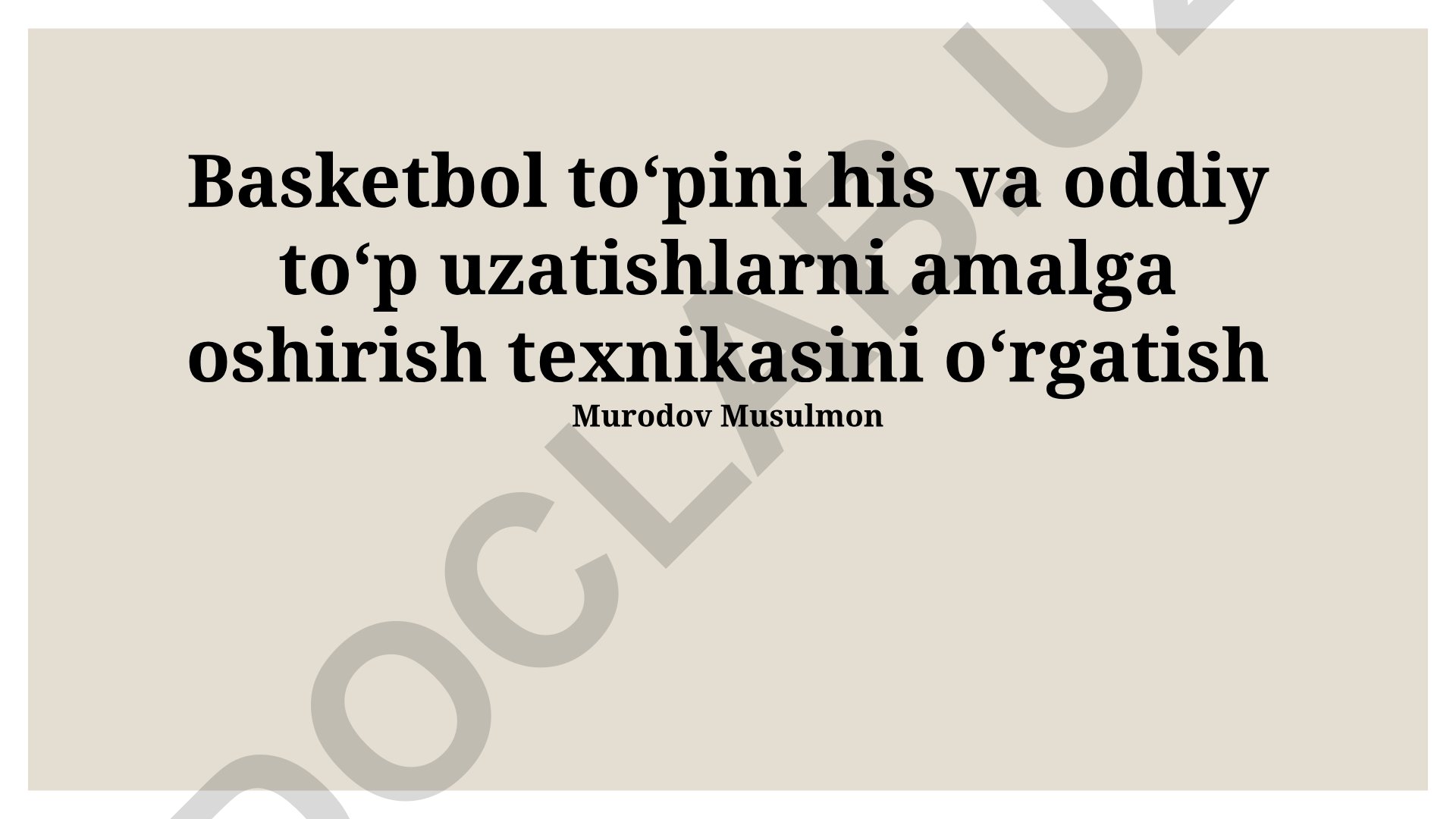 Basketbol to'pini his va oddiy to'p uzatishlarni amalga oshirish texnikasini o'rgatish