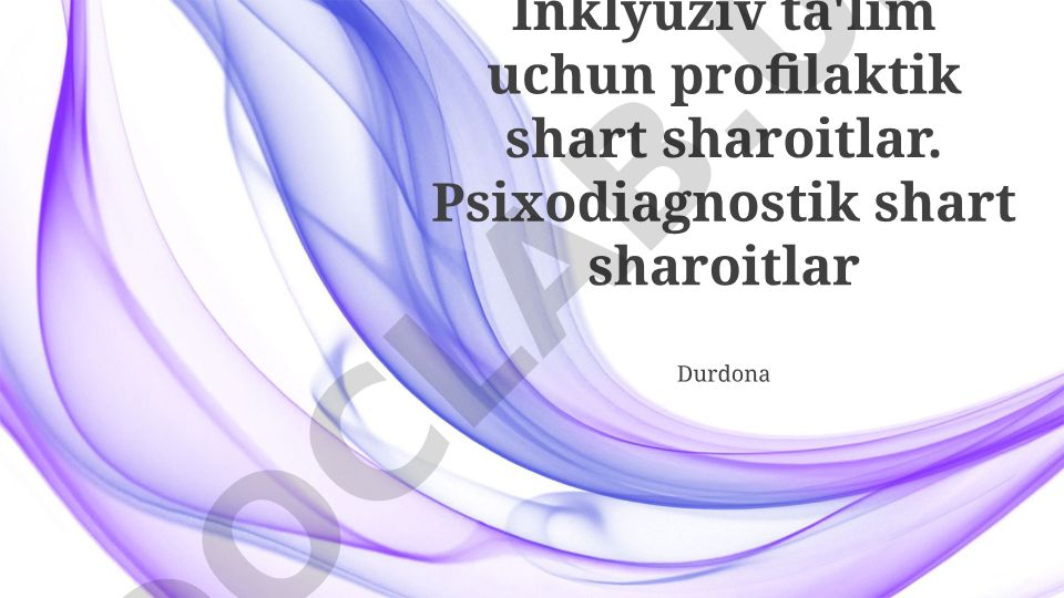 Inklyuziv ta'lim uchun profilaktik shart sharoitlar va psixodiagnostik baholash