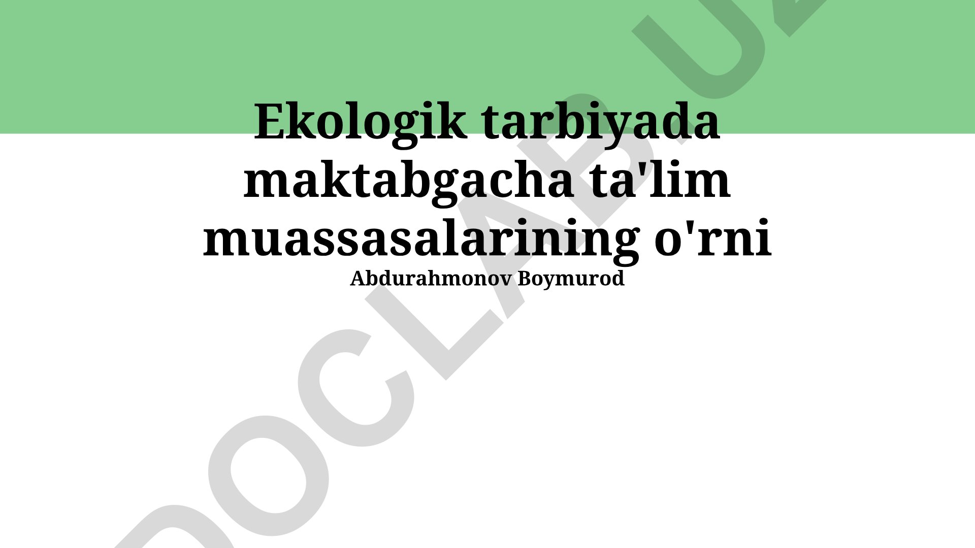 Ekologik tarbiyada maktabgacha ta'lim muassasalarining o'rni