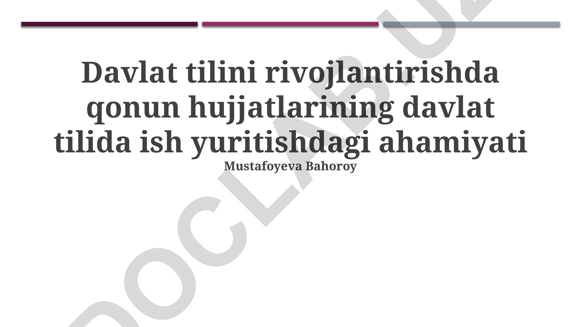Davlat tilini rivojlantirishda qonun hujjatlarining ahamiyati