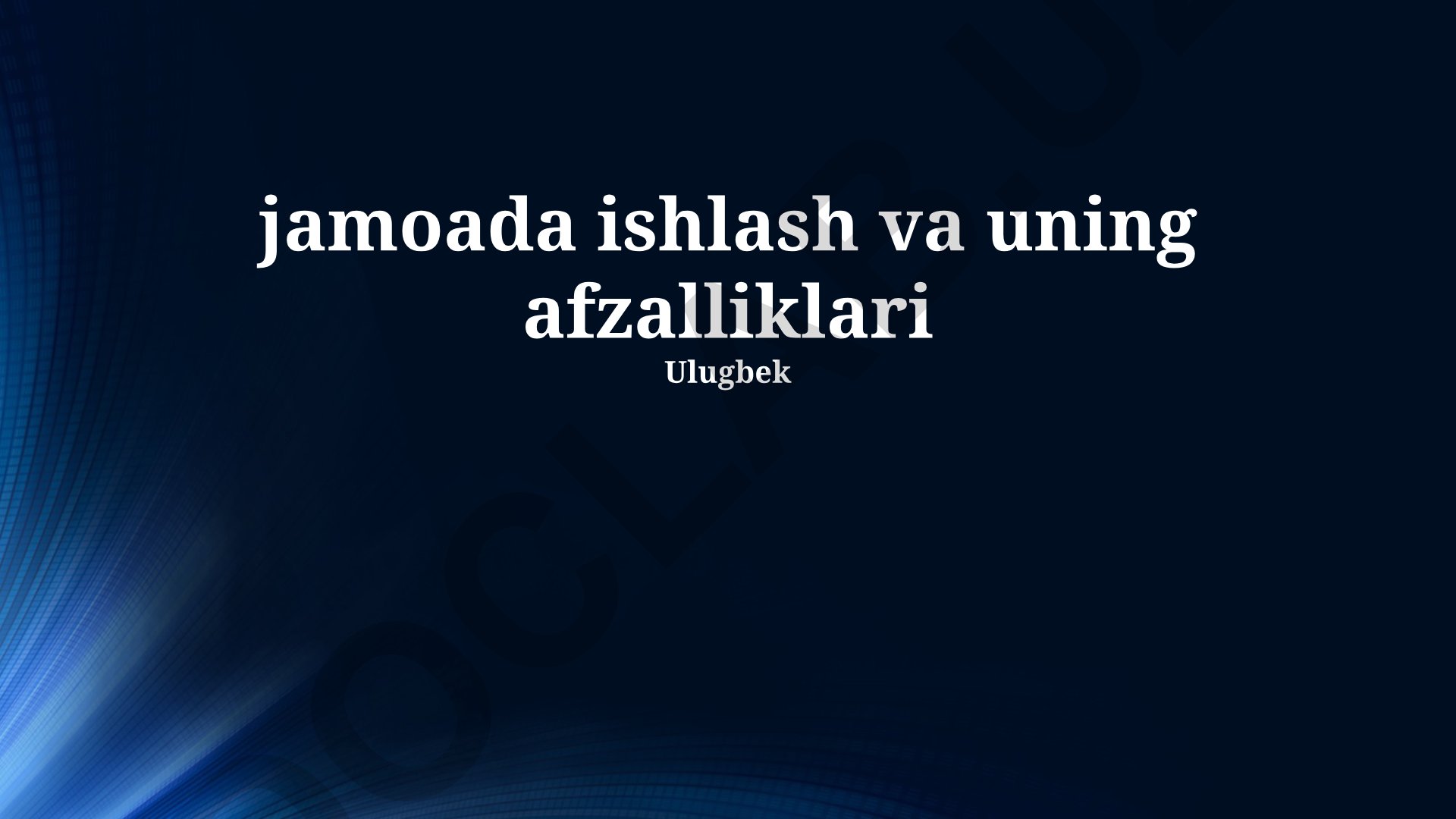 Jamoada ishlash va uning afzalliklari