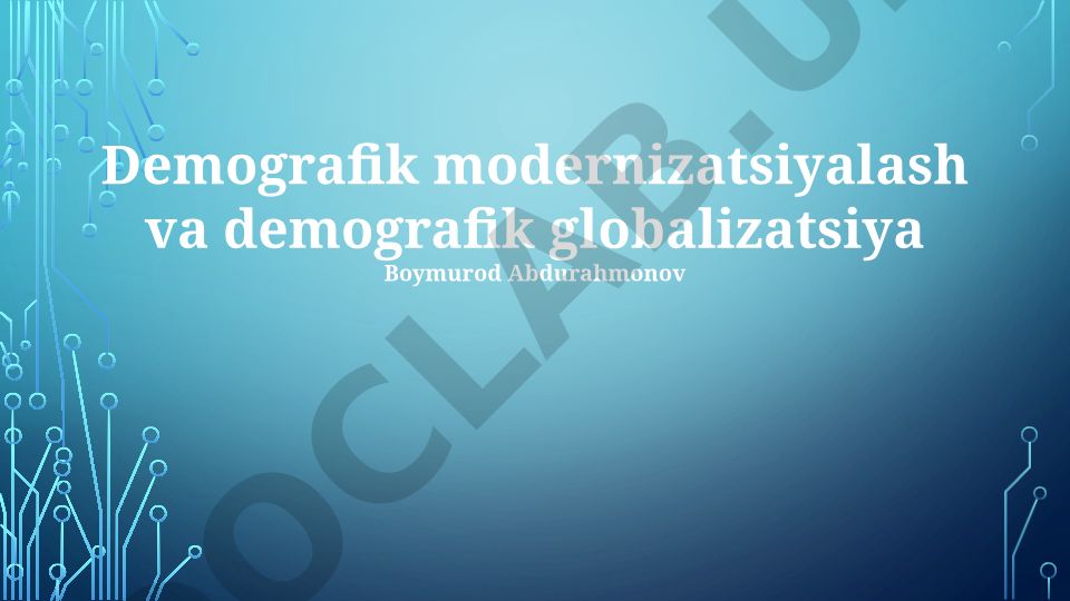 Demografik modernizatsiyalash va demografik globalizatsiya