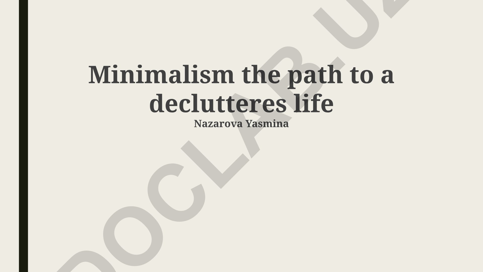 Minimalism the path to a decluttered life