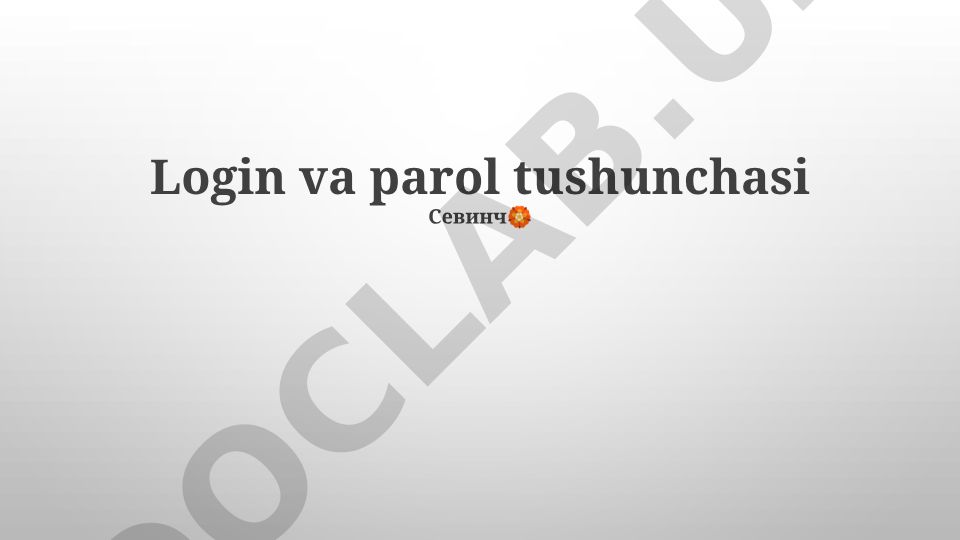 Foydalanuvchi nomi va parol tushunchasi