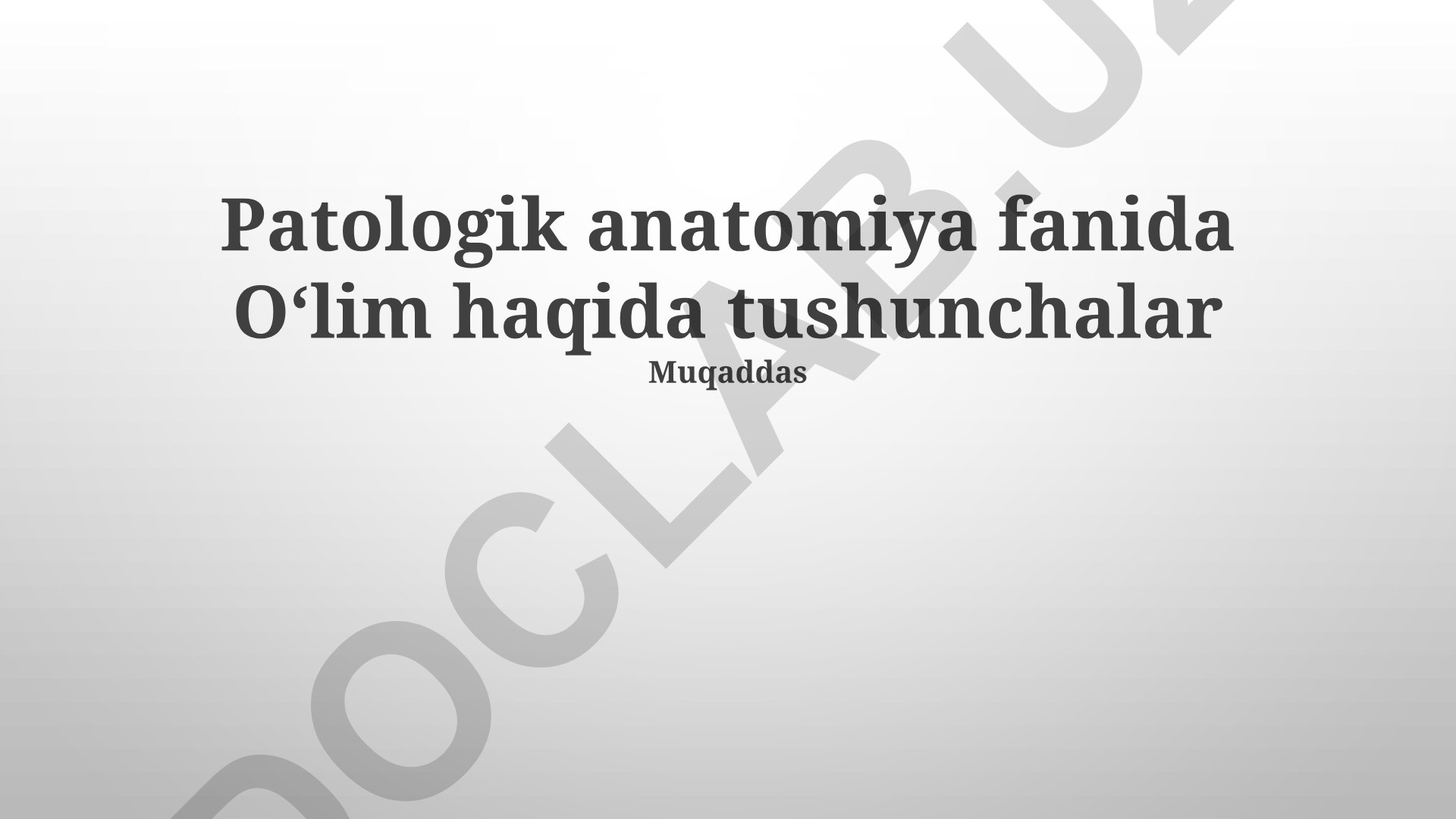 Patologik anatomiya fanida o'lim haqida tushunchalar