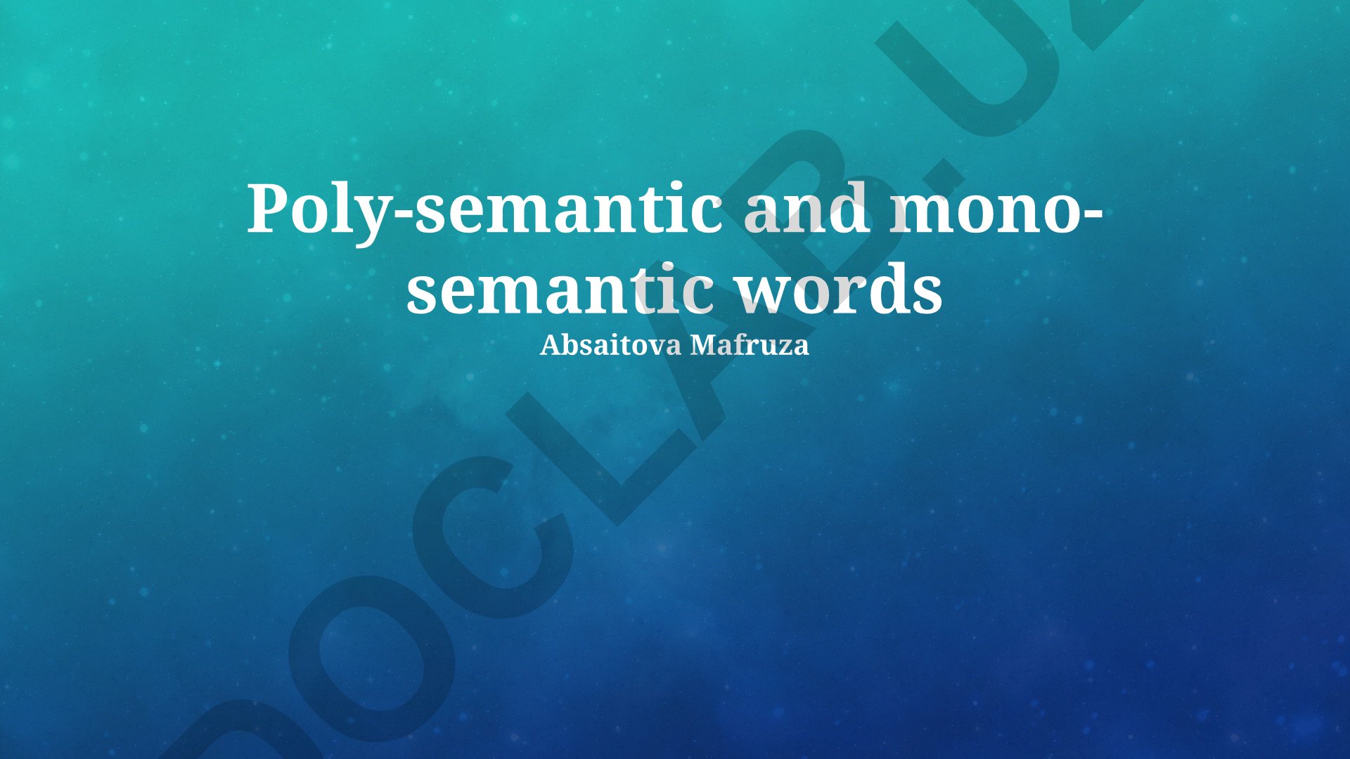 Polysemantic and monosemantic words in semantics