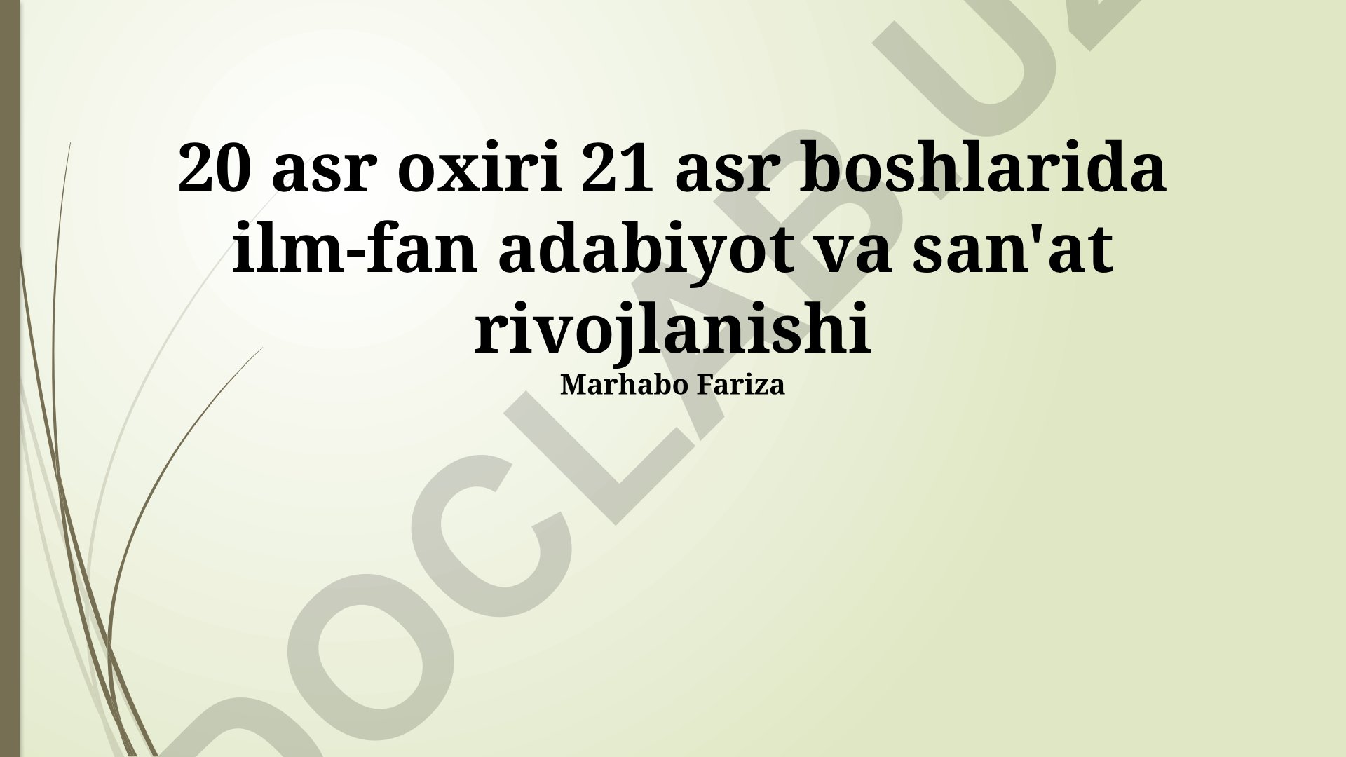 20-asr oxiri 21-asr boshlarida ilm-fan, adabiyot va san'at rivojlanishi