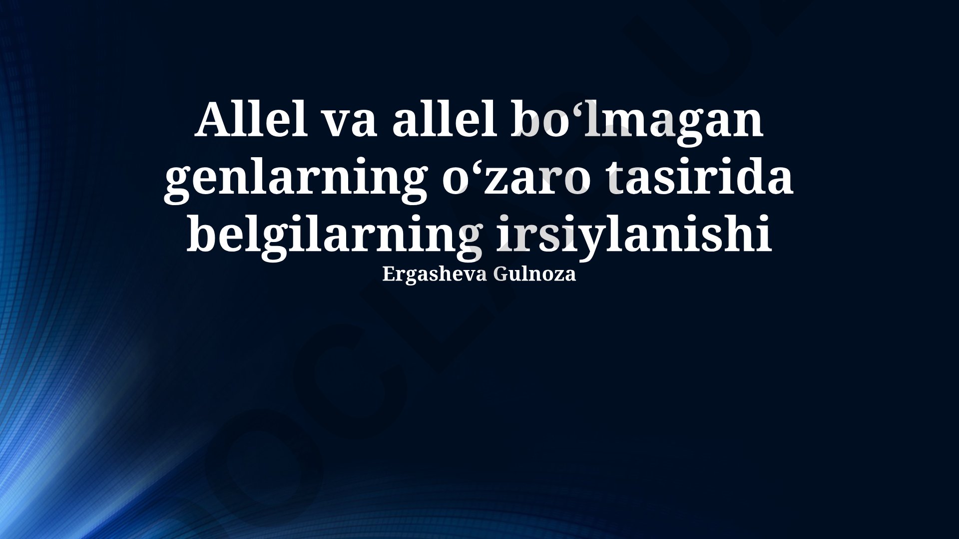 Allel va allel bo‘lmagan genlarning o‘zaro tasirida belgilarning irsiylanishi