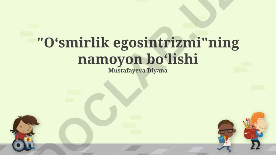 Oʻsmirlik egosintrizmi va uning namoyon boʻlishi