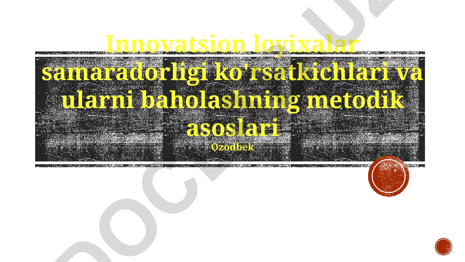 Innovatsion loyihalar samaradorligi ko'rsatkichlari va ularni baholash metodikasi