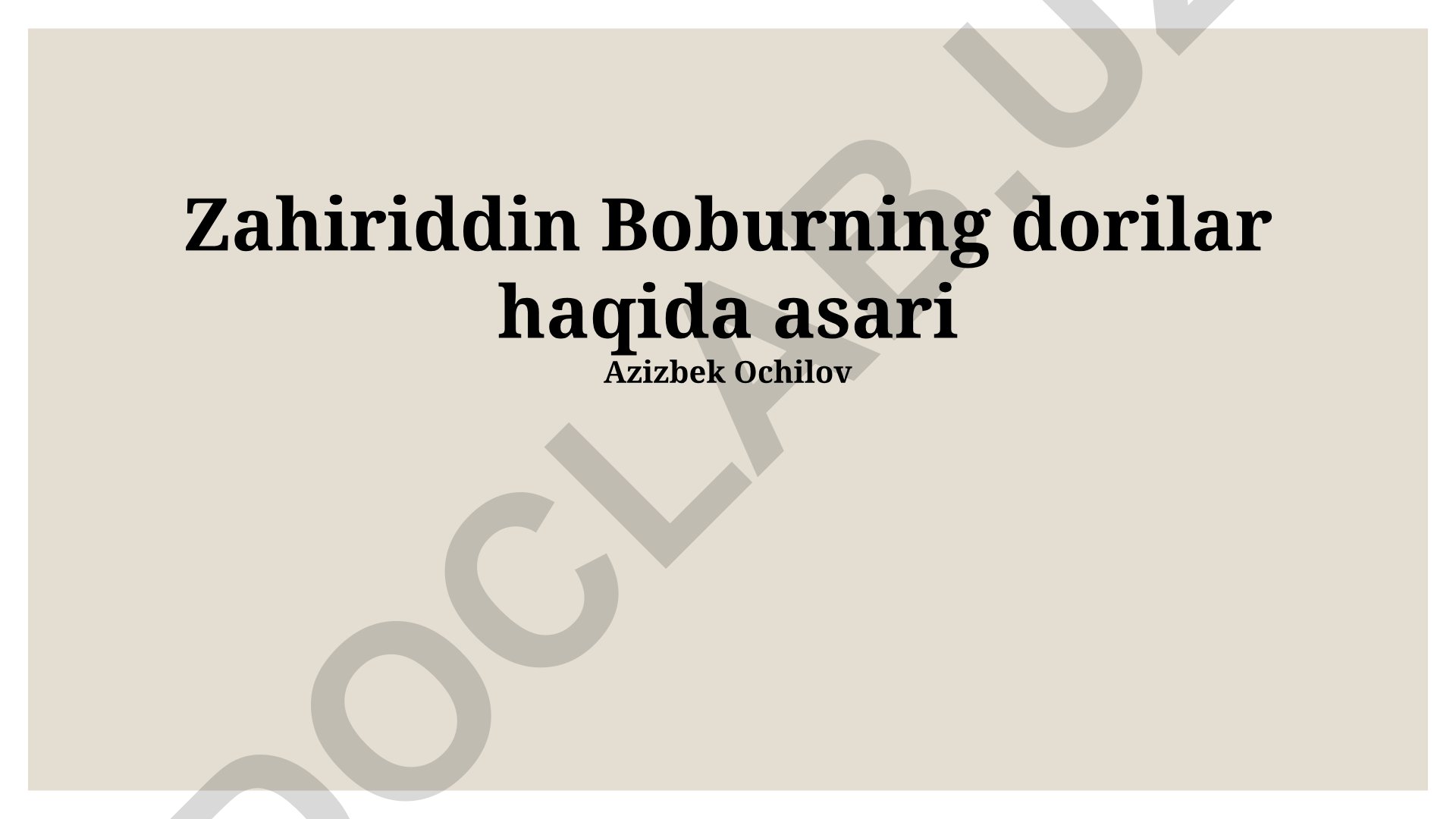 Zahiriddin Boburning dorilar haqida asari