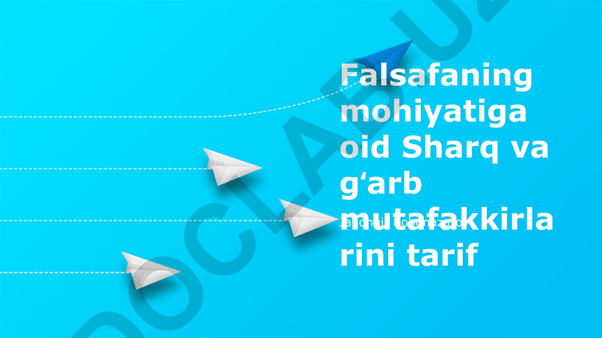 Sharq va G'arb mutafakkirlarining falsafa mohiyati haqidagi qarashlari