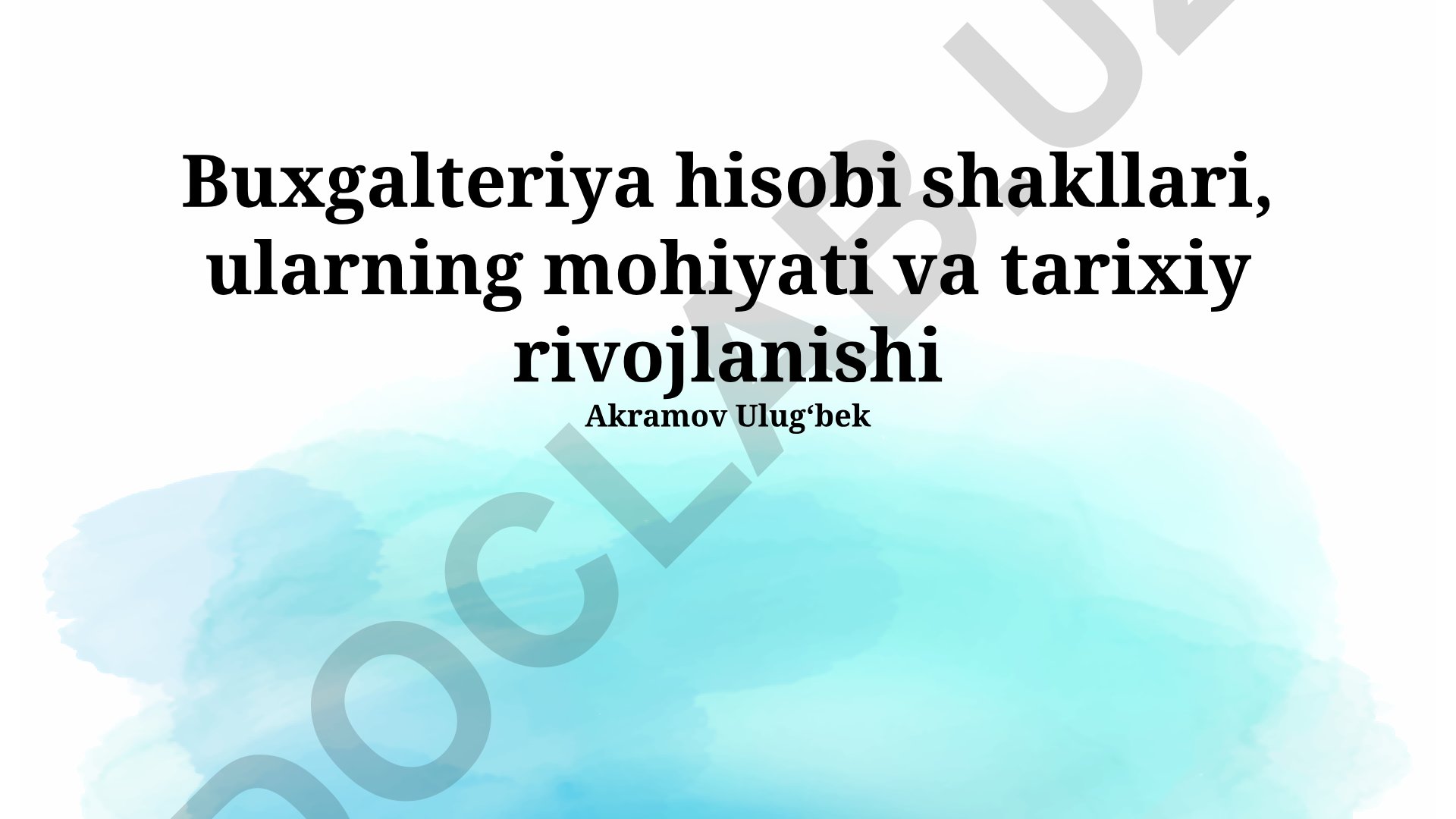 Buxgalteriya hisobi shakllari, ularning mohiyati va tarixiy rivojlanishi