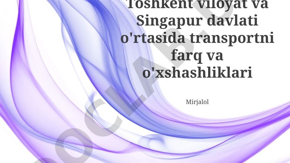 Toshkent viloyati va Singapur davlati transport tizimlarini taqqoslash