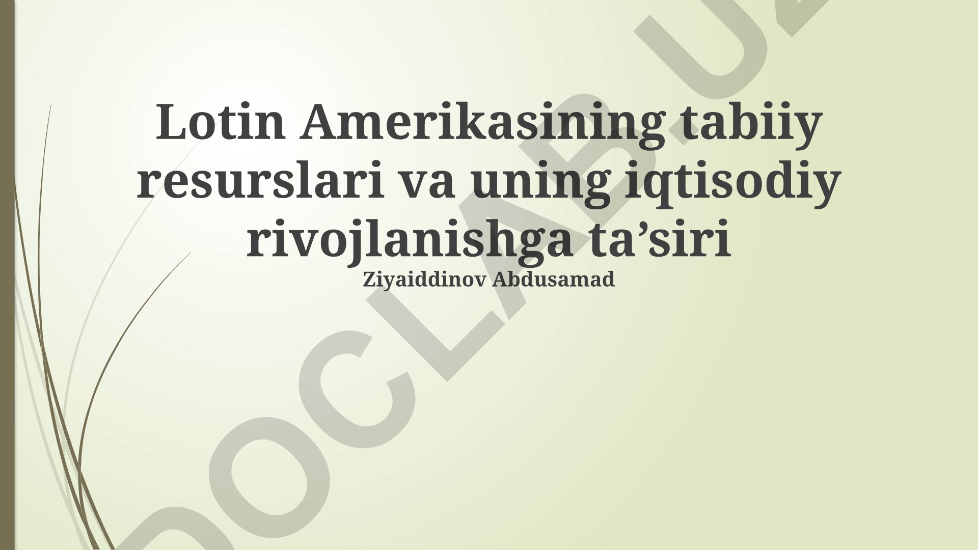 Lotin Amerikasining tabiiy resurslari va uning iqtisodiy rivojlanishga ta'siri