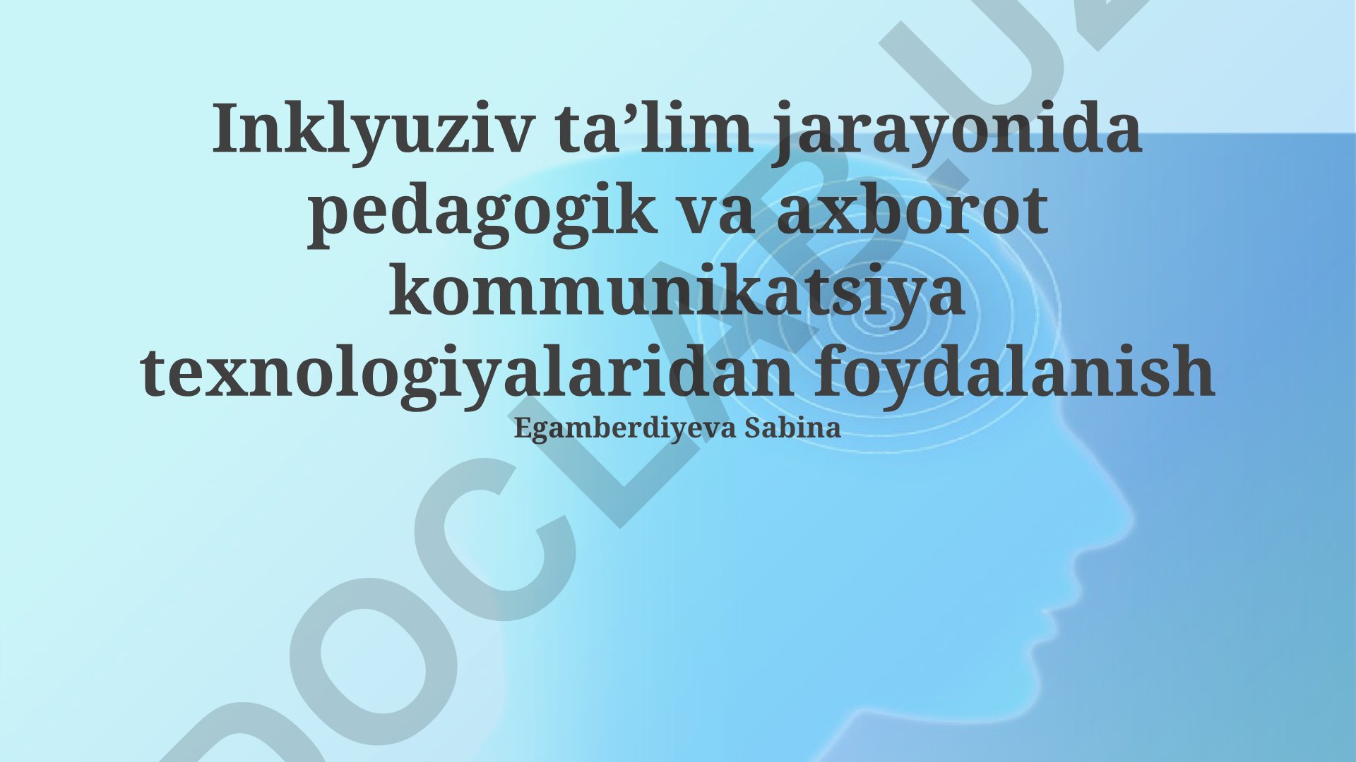 Inklyuziv taʼlim jarayonida pedagogik va axborot kommunikatsiya texnologiyalaridan foydalanish