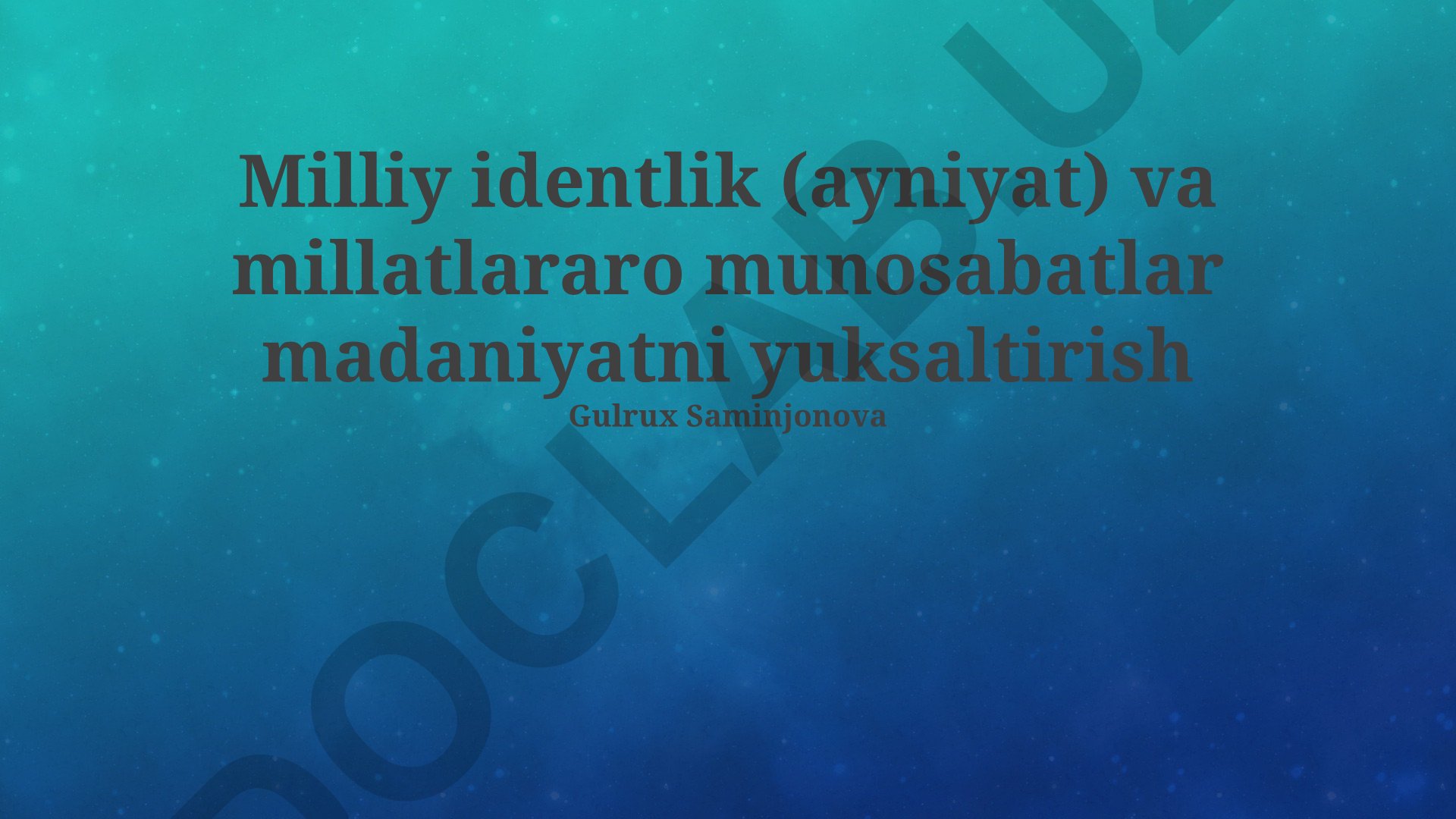 Milliy identlik va millatlararo munosabatlar madaniyatni yuksaltirish