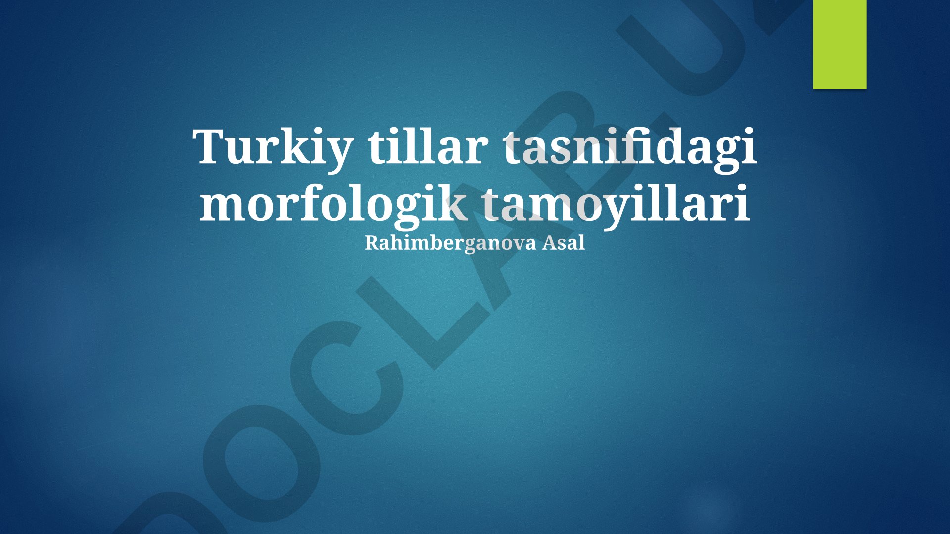 Turkik tillar tasnifidagi morfologik tamoyillari