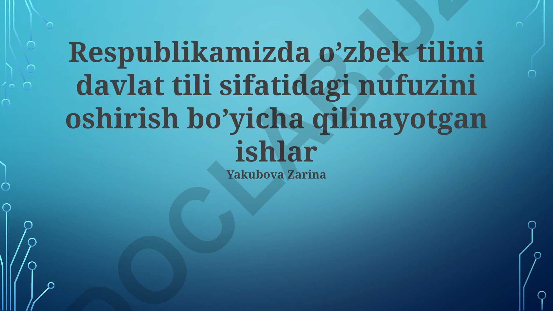 O'zbek tilining davlat tili sifatidagi nufuzini oshirish