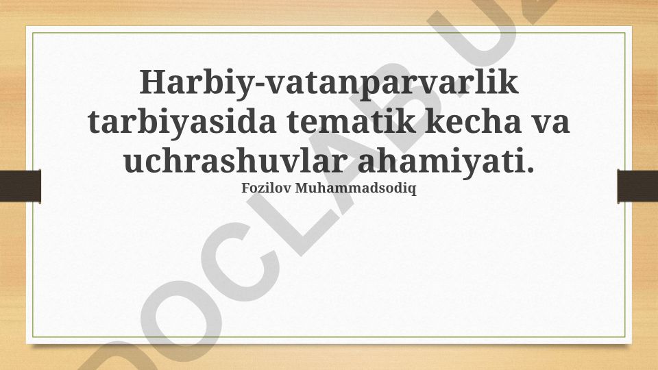 Harbiy-vatanparvarlik tarbiyasida tematik kecha va uchrashuvlar ahamiyati