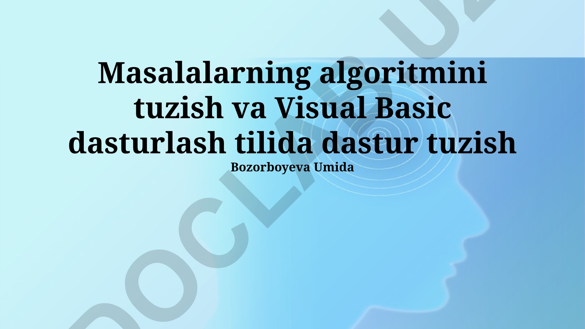 Masalalarning algoritmini tuzish va Visual Basic dasturlash tilida dastur tuzish