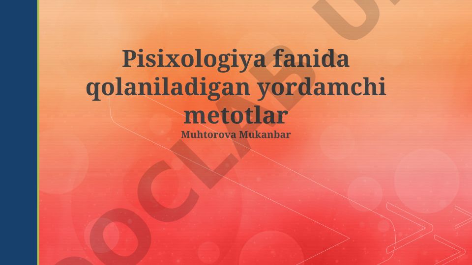 Psixologiya fanida qoʻllaniladigan yordamchi metodlar
