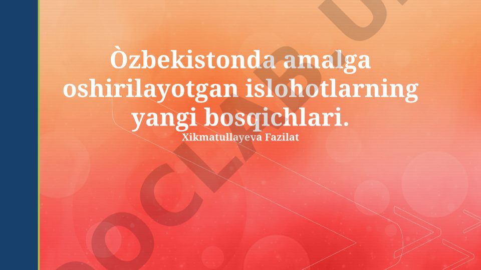 O'zbekistonda amalga oshirilayotgan islohotlarning yangi bosqichlari