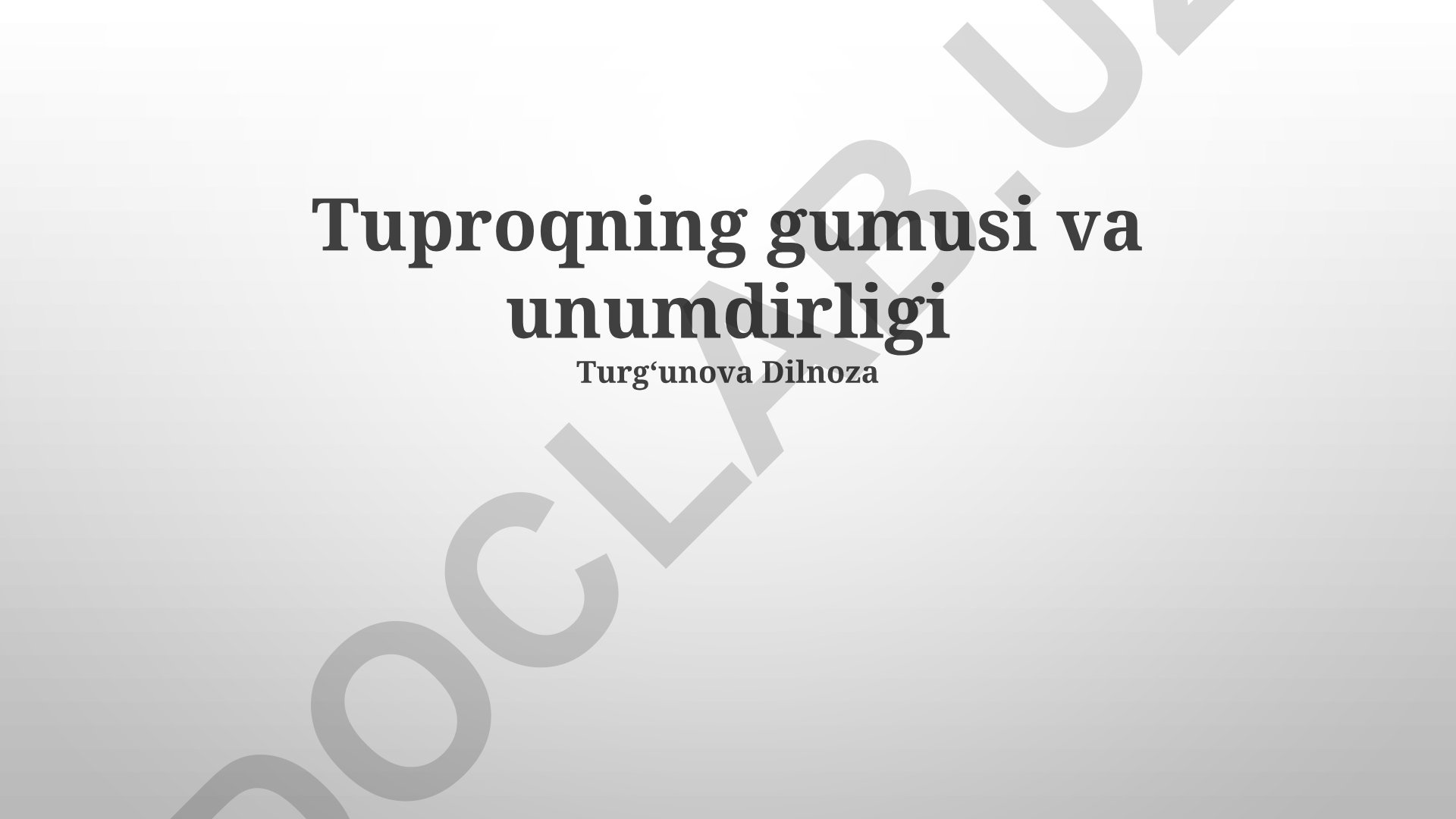 Tuproqning gumusi va unumdirligi