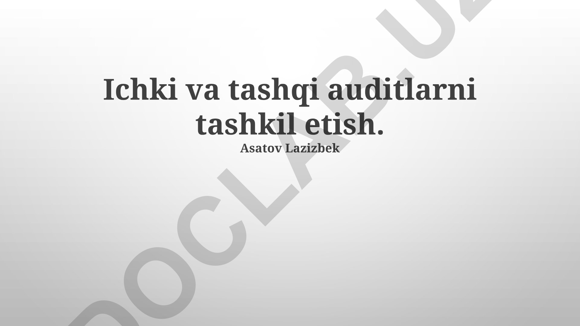 Ichki va tashqi auditlarni tashkil etish