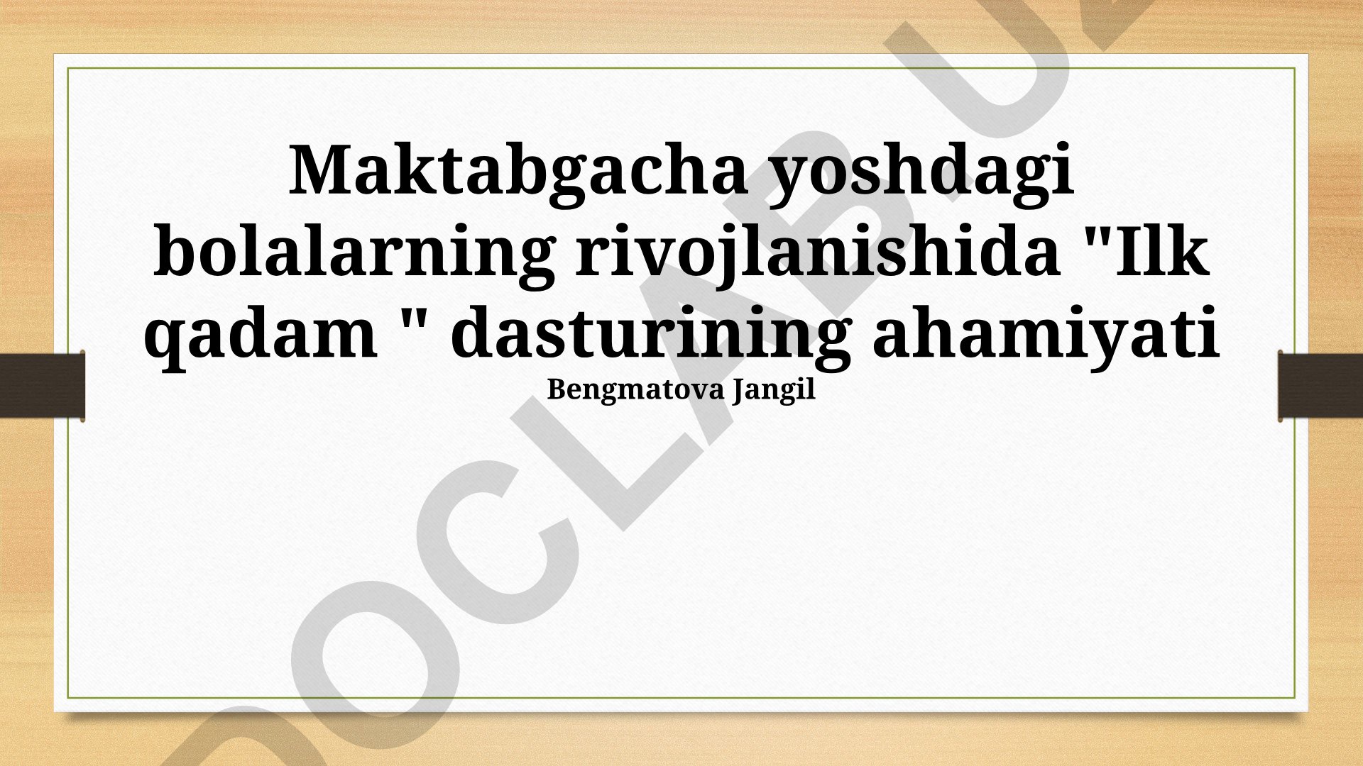 Maktabgacha yoshdagi bolalarning rivojlanishida "Ilk qadam" dasturining ahamiyati